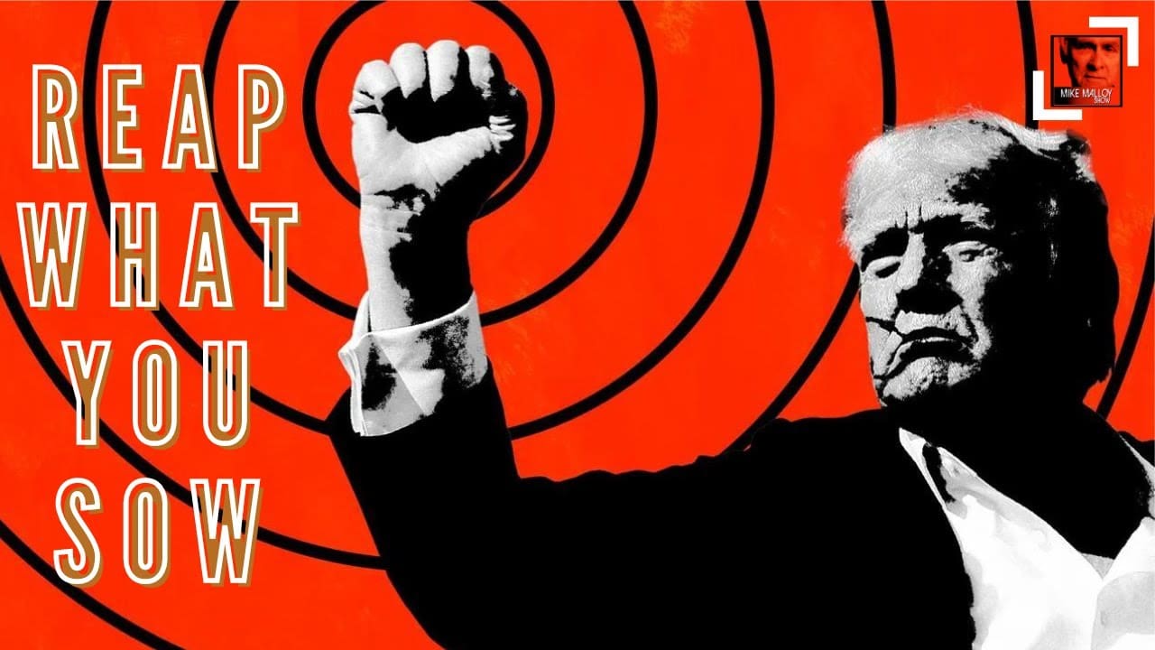 Reap What You Sow | The Mike Malloy YouTube Channel
