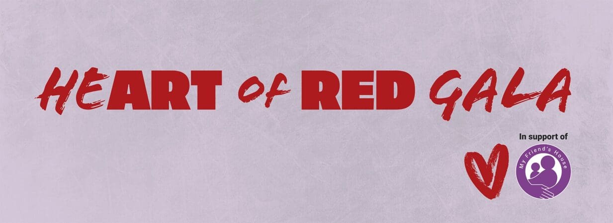 HeART of Red Gala | Campaign for My Friend’s House