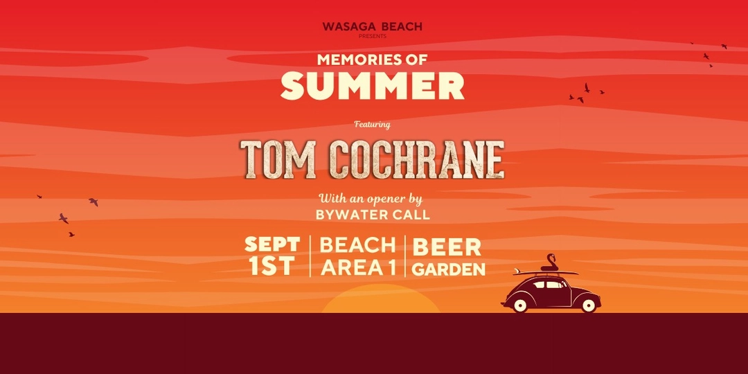 Tom Cochrane, Wasaga Beach Memories Of Summer
