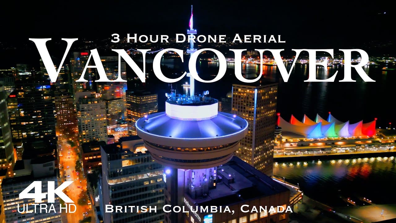 Best of VANCOUVER 2025 🇨🇦 3 Hour Drone Aerial Relaxation 🍁 Canada British Columbia 