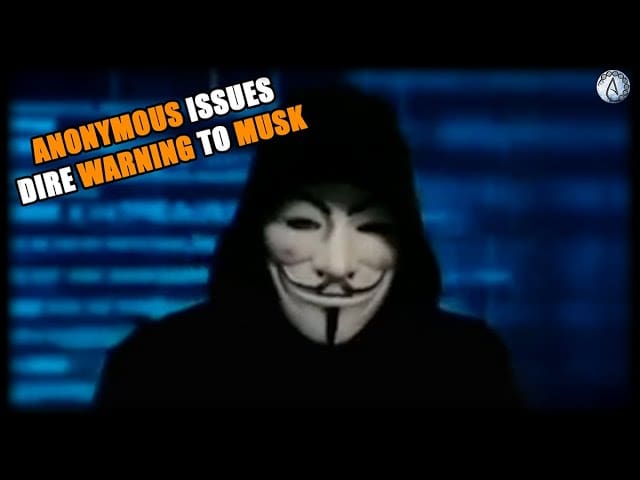 Hacker Group “Anonymous” claims to have evidence Musk tampered with the election – issues a warning