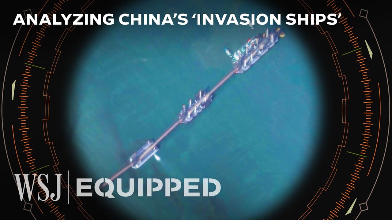 These New Chinese Ships Could Bring a D-Day-Style Invasion to Taiwan | WSJ Equipped