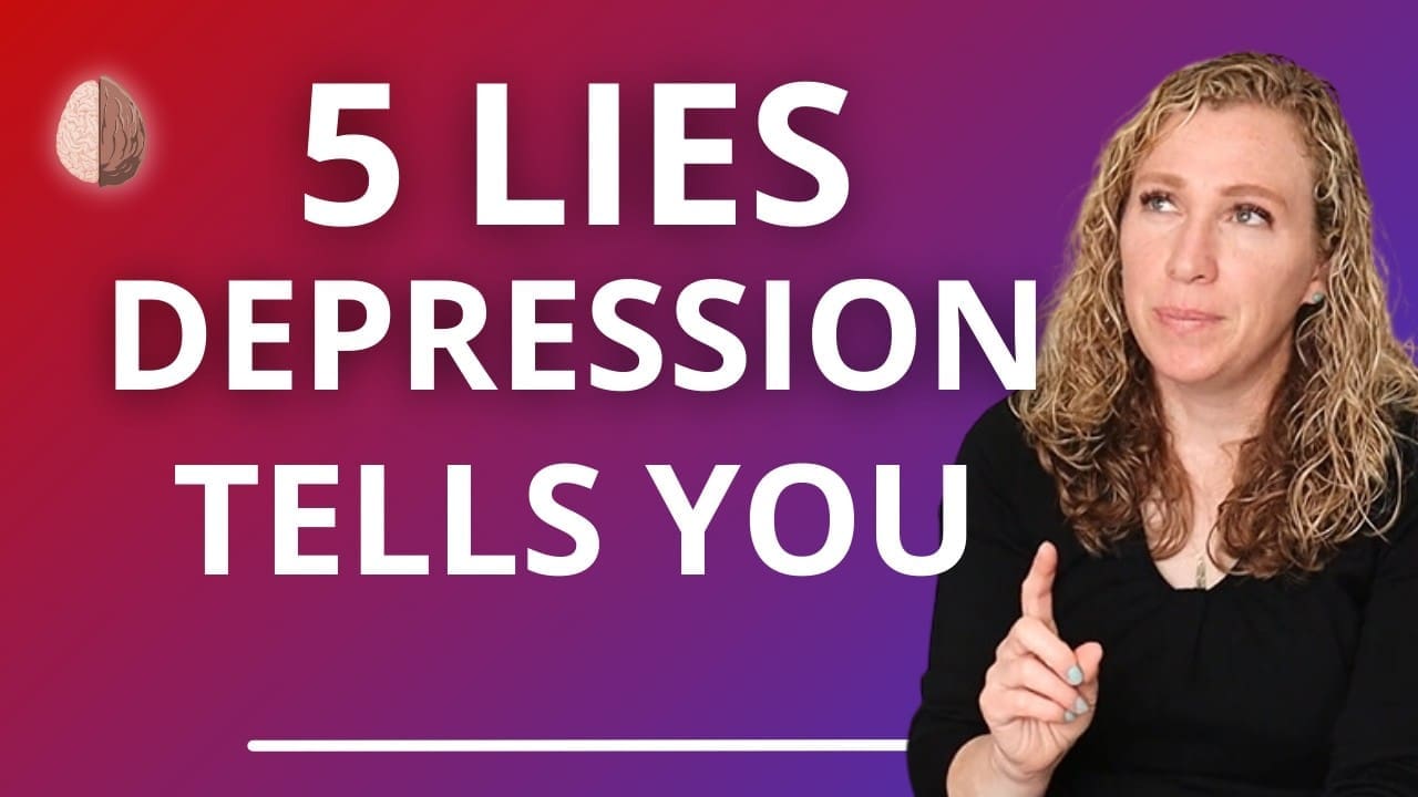 5 Lies Depression Tells You – Depression Motivation, it gets better | Resources Included