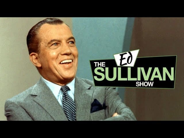 THE ED SULLIVAN SHOW – Some Of The Best
