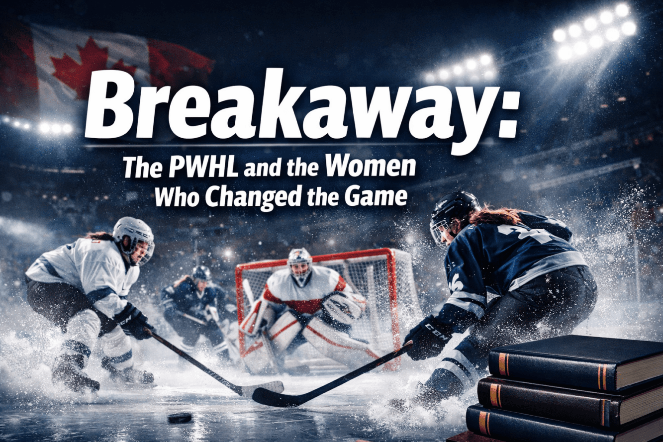 BOOK | Breakaway: The PWHL and the Women Who Changed the Game: Reviewed with Excerpt