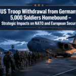 US Troop Withdrawal from Germany: 5,000 Soldiers Homebound – Strategic Impacts on NATO and European Security