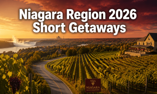 Niagara Region 2026 Short Getaways: Destination Ontario’s Top Pick with Scenic Drives, Hidden Wineries, and Easy Access Maps